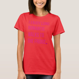T-SHIRT J'APPRÉCIE DE LONGUES PROMENADES ROMANTIQUES AU