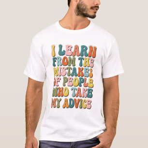 T-shirt J'apprends des Erreurs des Personnes qui Prennent
