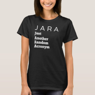 T-shirt Jara Juste Un Autre Acronyme Aléatoire