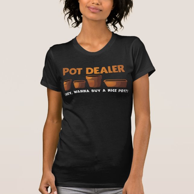 T-shirt Jardin amusant de jardinage Joke Pot Dealer Plan J (Devant)