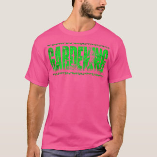 T-shirt Jardin Jardin de jardinage Jardin de jardinage Jar