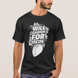 T-shirt Jardin Jardin Plante Fleurs Jardin Jardin Tacos