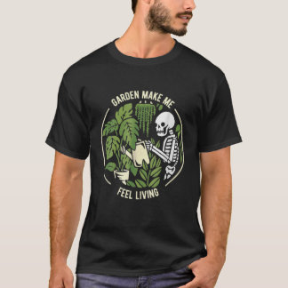 T-shirt Jardin Me Faire Sentir Vivre Drôle Jardin Gardene