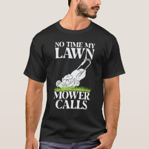 T-shirt Jardinage 4\Pas de temps Mon tondeuse à gazon appe