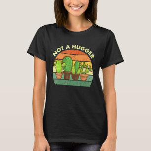 T-shirt Jardinage 4\Pas un câlin Cactus Plantes grasses J