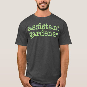 T-shirt Jardinage Chemises Drôle Assistant Gardener Dons P
