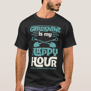 T-shirt Jardinage Est Mon Heureuse Heure Gardener Mignonne