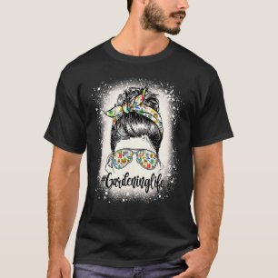 T-shirt Jardinage jardiner Messy Bun Life Girls Garden Pla