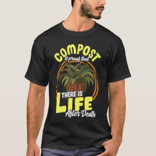 T-shirt Jardinage La Vie Du Compostage Après La Mort
