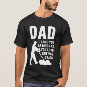 T-shirt Jardinier drôle Citation d'amour de tondeuse à gaz