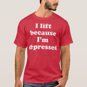 T-shirt J'Ascense Parce Que Je Suis Déprimé