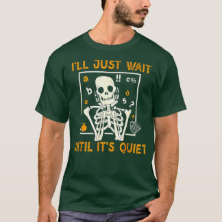 T-shirt J'attendrai juste jusqu'à ce que ce soit un enseig