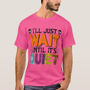 T-shirt J'attendrai juste jusqu'à ce qu'il soit calme - Dr