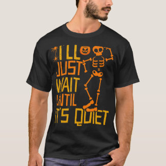 T-shirt J'attendrai juste jusqu'à ce qu'il soit calme Skel