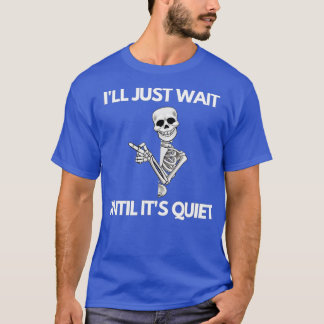 T-shirt J'attendrai juste jusqu'à ce qu'il soit calme Sque