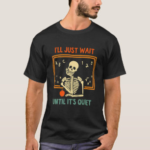 T-shirt J'attendrai juste jusqu'à ce qu'il soit calme Sque