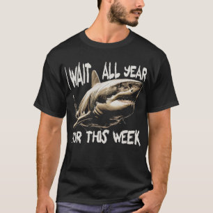 T-shirt J'Attends Toute L'Année Pour Cette Semaine Requin