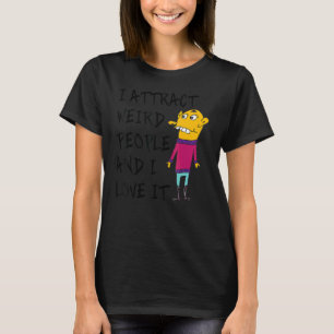 T-shirt J'attire les gens bizarres et j'adore ça Mot d'att