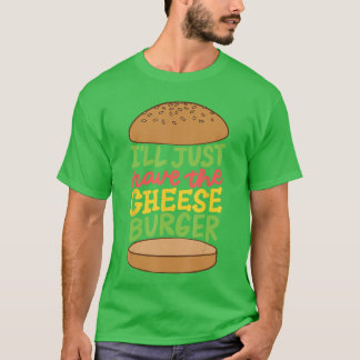 T-shirt J'aurai juste le cheeseburger Junk Food Foodies vi
