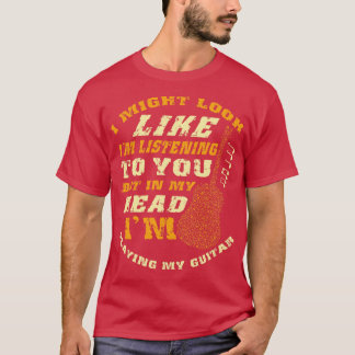 T-shirt J'aurais l'air de t'écouter, mais dans mon Lui