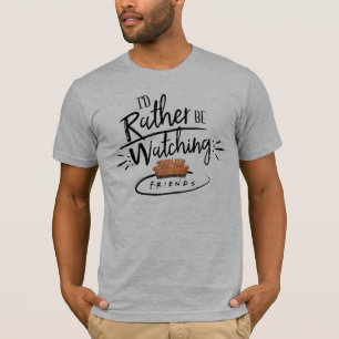 T-shirt J'aurais préféré regarder FRIENDS™