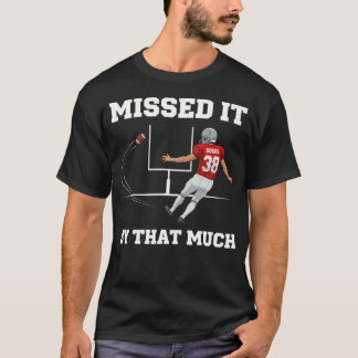 T-shirt J'aurais pu marquer ce but drôle de football