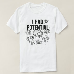T-shirt J'avais du potentiel Citation drôle d'épuisement p