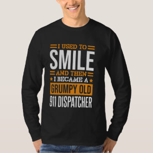 T-shirt J'Avais L'Habitude De Sourire 911 Dispatcher Desig