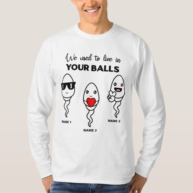 T-shirt J'Avais L'Habitude De Vivre Dans Tes Boules, Nom D (Devant)