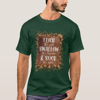 T-shirt J'Avalais Le Sel La Tequila Et J'Avalais Le L