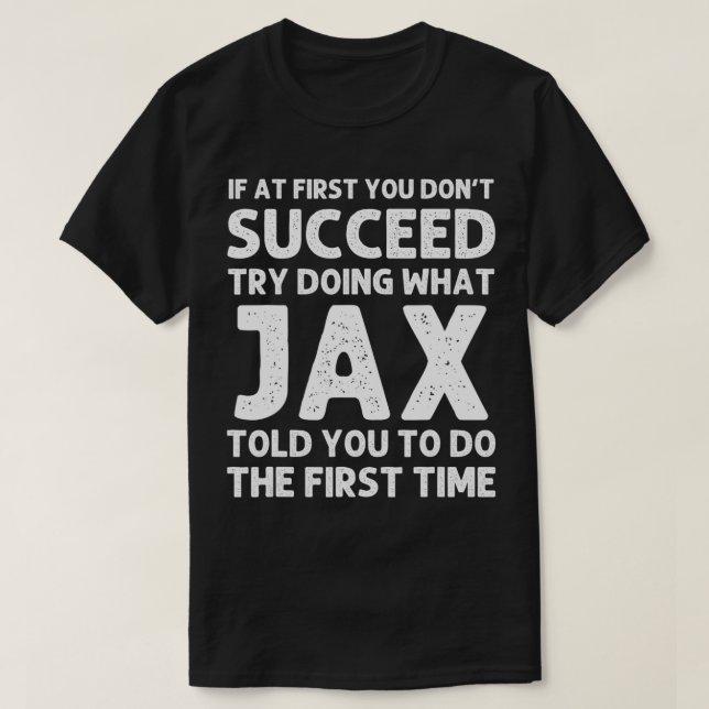 T-shirt JAX Name Personalized Birthday Funny Christmas Jok (Design devant)