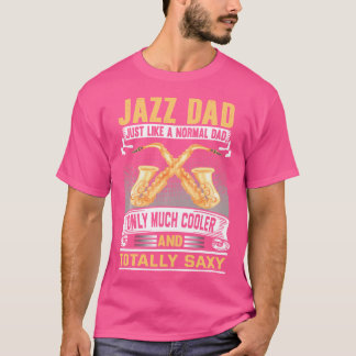 T-shirt Jazz Dad Shirt Drôle Saxophoniste Jazz Lover Saxop