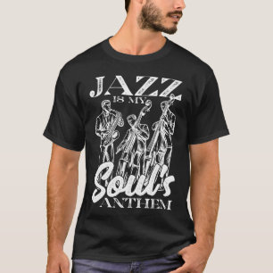 T-shirt Jazz est l'hymne de mon âme Saophone Musicien de j