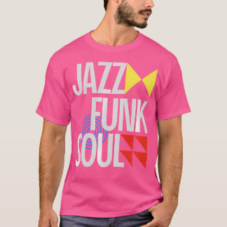 T-shirt Jazz Funk Soul - Minimal Retro Jazz Music