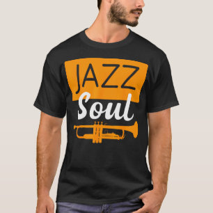 T-shirt Jazz Soul Pour Joueur De Trompette Musicien De Jaz
