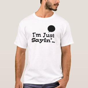 T-shirt J'dis juste...