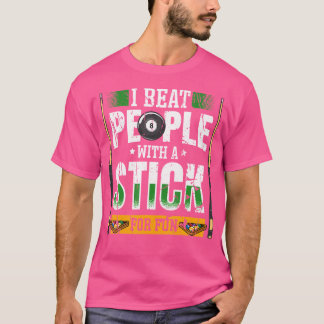 T-shirt Je Bats Les Gens Avec Un Bâton Pour Un Billard Amu