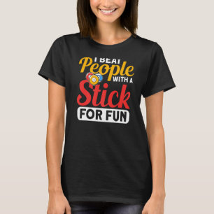 T-shirt Je Battre Les Gens Avec Bâton Pour Le Jeu Amusant