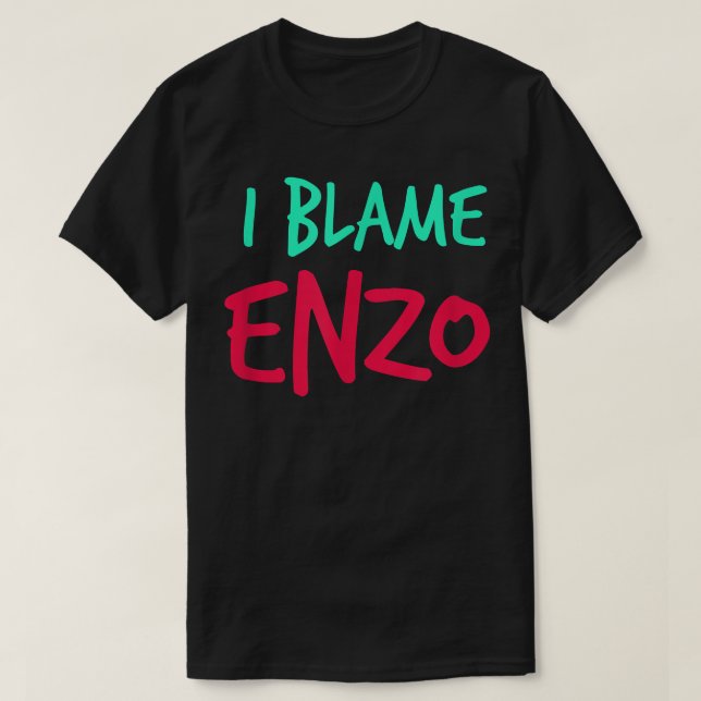T-shirt Je Blâme Enzo Amis Prénom Buddy Pseudo Par (Design devant)