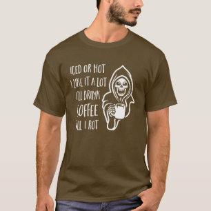 T-shirt Je boirai du café jusqu'à ce que je me décompose