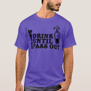T-shirt Je bois jusqu'à ce que je m'évade