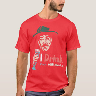T-shirt Je bois ton Milkshake, je le bois !
