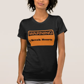 T-shirt Je brise des coeurs
