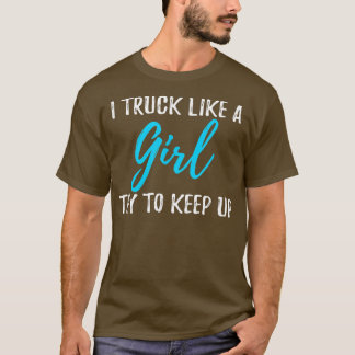 T-shirt Je Camion Comme Une Fille Cadeau