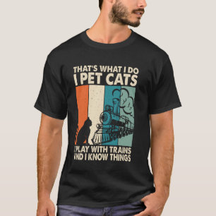 T-shirt Je caresse des chats et je joue avec des trains