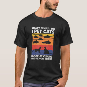 T-shirt Je Caresse Des Chats Je Regarde Des Nuages & Je Co