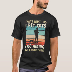 T-shirt Je Caresse Les Chats Je Fais De La Randonnée Et Je