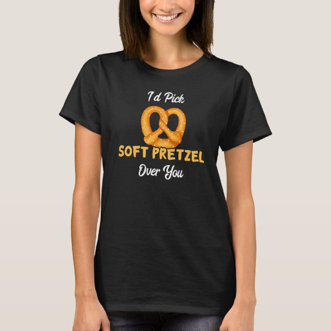 T-shirt Je choisirais Du Pretzel Doux Sur Du Pain De Pâtis (Devant)