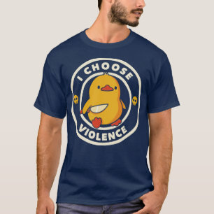 T-shirt Je choisis Violence Funny Duck par Tobe Fonseca