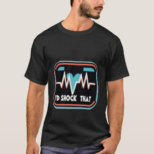 T-shirt Je choquerais cet défibrillateur d'humour d'infirm